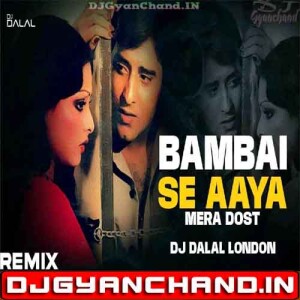 Bambai Se Aaya Mera Dost Bappi Lahiri BBSR Beats Remix DJ Dalal London
